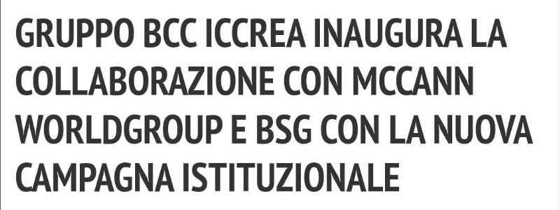 GRUPPO BCC ICCREA INAUGURA LA COLLABORAZIONE CON MCCANN WORLDGROUP E BSG